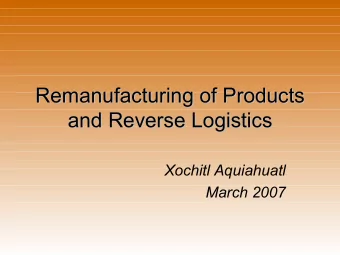 Remanufacturing of Products  Remanufacturing of Products  and Reverse Logistics  and Reverse