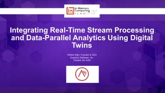Integrating Real-Time Stream Processing  and Data-Parallel Analytics Using Digital  Twins  William