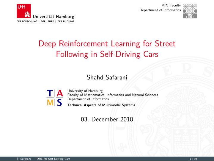 deep reinforcement learning for street following in self