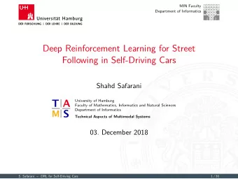 Deep Reinforcement Learning for Street  Following in Self-Driving Cars  Shahd Safarani  University