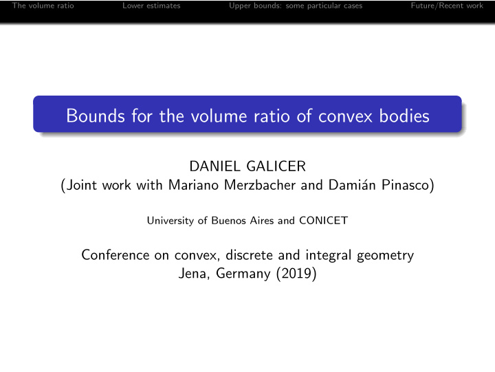 bounds for the volume ratio of convex bodies