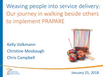 Our journey in walking beside others  to implement PRAPARE  Kelly Volkmann  Christine Mosbaugh