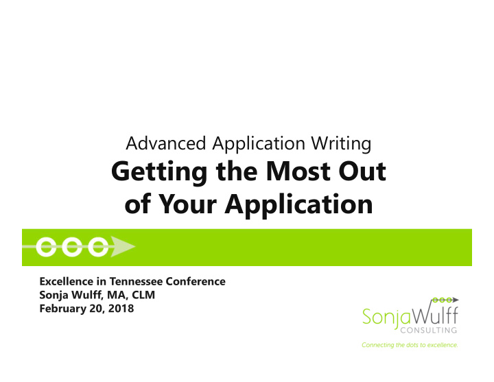 getting the most out of your application