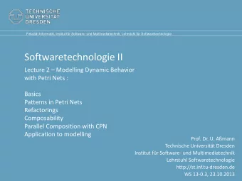 Softwaretechnologie II Lecture 2  Modelling Dynamic Behavior  with Petri Nets :  Basics