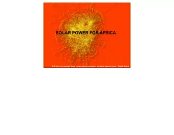 SOLAR POWER FOR AFRICA  N.B.: Not to be quoted. Some content herein represents  on-going research