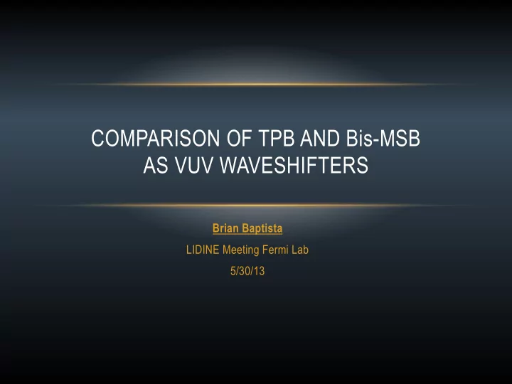 comparison of tpb and bis msb as vuv waveshifters