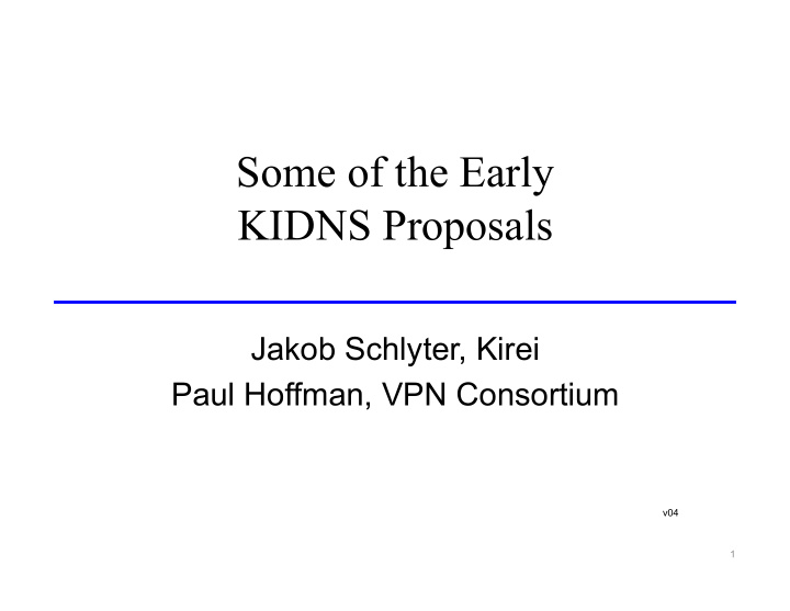 some of the early kidns proposals