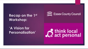 A Vision for  Personalisation  In the previous workshop we asked  the group a series of