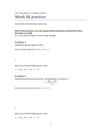 Week 06 practice  Get familiar with functions and arrays  Note: In this practice, you can assume