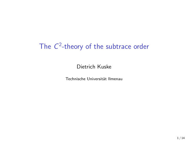 the c 2 theory of the subtrace order