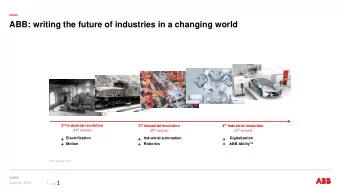 ABB: writing the future of industries in a changing world 2 nd industrial revolution 4 th