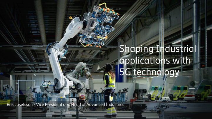 shaping industrial applications with 5g technology