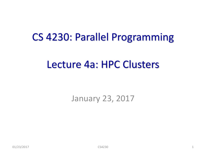 cs 4230 parallel programming lecture 4a hpc clusters