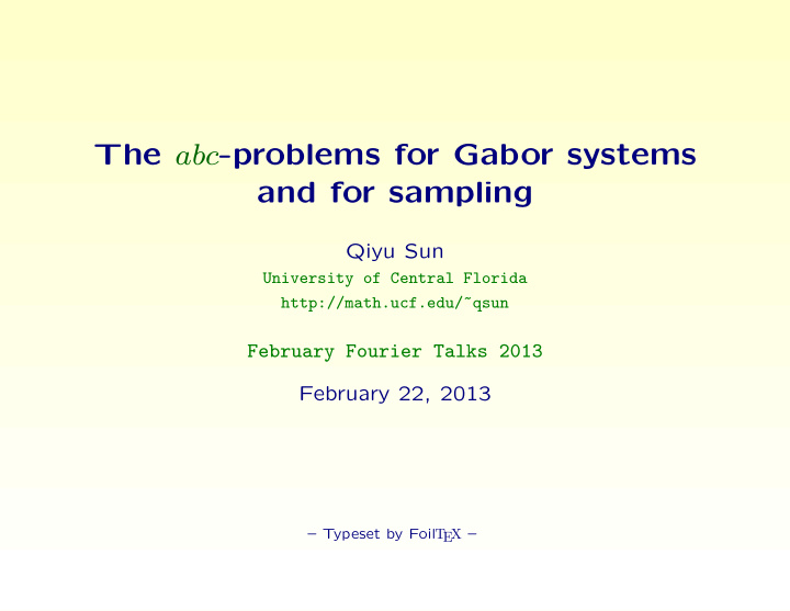 the abc problems for gabor systems and for sampling