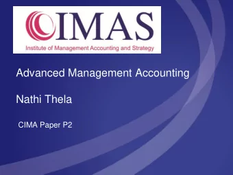 Advanced Management Accounting  Nathi Thela  CIMA Paper P2  Format of the Paper  Fundamentals of