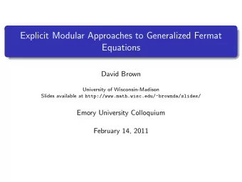 Explicit Modular Approaches to Generalized Fermat  Equations  David Brown  University of