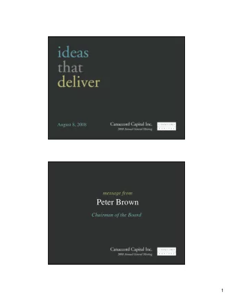 Peter Brown  Chairman of the Board  1  2008 AGM agenda  1.  Official Business of the Meeting