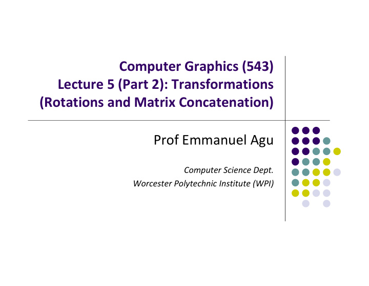 computer graphics 543 lecture 5 part 2 transformations