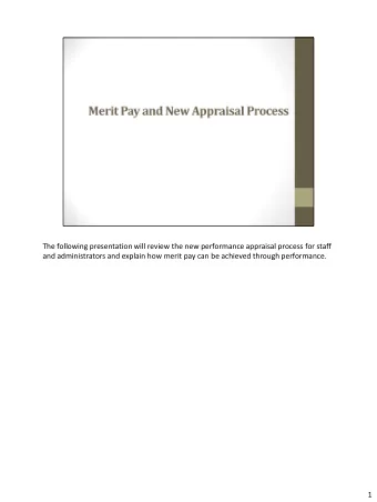 The following presentation will review the new performance appraisal process for staff  and