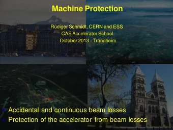 Accidental and continuous beam losses  Protection of the accelerator from beam losses  CAS