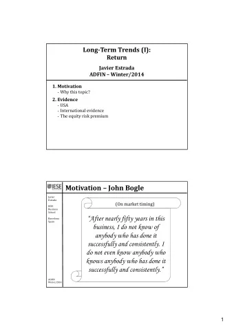 Motivation  John Bogle  Javier  Estrada  (On market timing)  IESE  Business  School  After