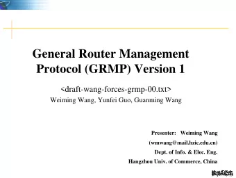General Router Management  Protocol (GRMP) Version 1  &lt;draft-wang-forces-grmp-00.txt&gt;