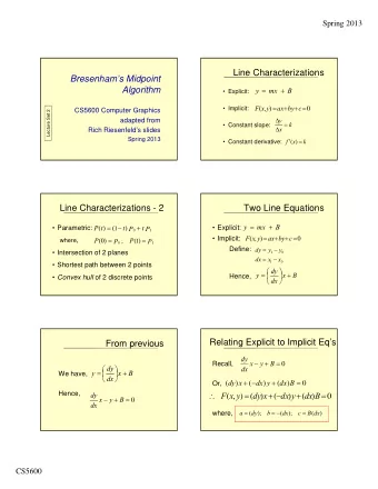Line Characterizations  Bresenhams Midpoint      Algorithm  y  mx  B   Explicit: