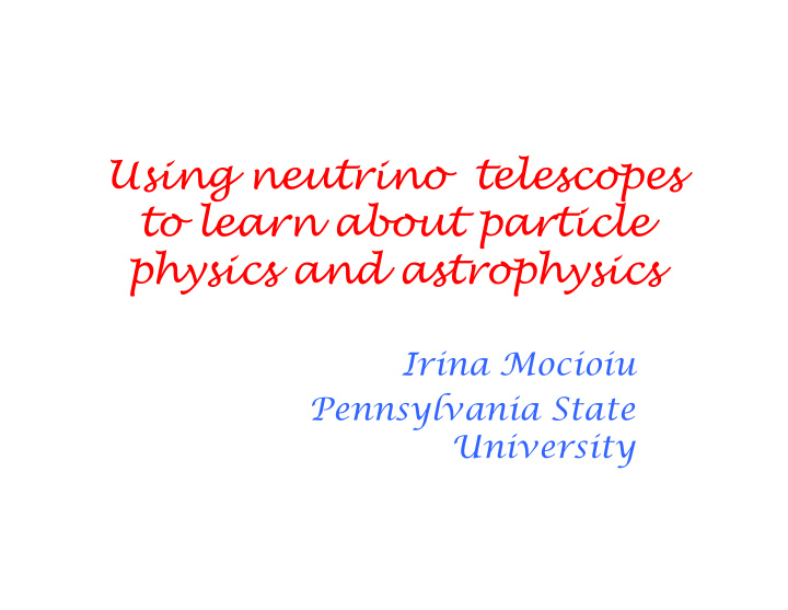 using neutrino telescopes to learn about particle physics