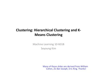 Clustering:  Hierarchical  Clustering  and  K-  Means  Clustering    Machine