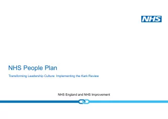 NHS People Plan  Transforming Leadership Culture: Implementing the Kark Review  NHS England and NHS
