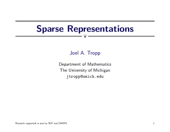 Sparse Representations    Joel A. Tropp  Department of Mathematics  The University of Michigan