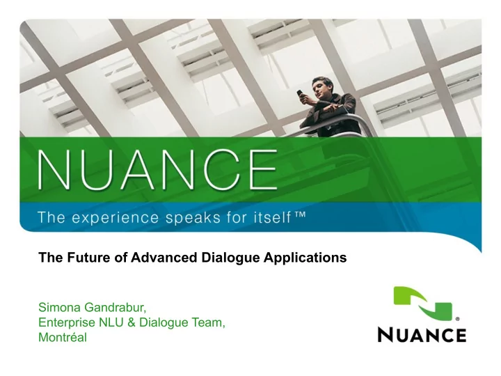 the future of advanced dialogue applications