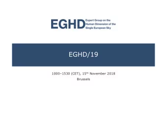 EGHD/19 10001530 (CET), 15 th November 2018  Brussels  1. Welcome  Chairs / Commission  2