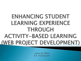 James W. Miller  K.R. Vishwanath  CONFUCIUS:  I hear and I forget.  I see and I remember.  I do and