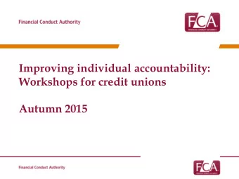 Workshops for credit unions  Autumn 2015  Topics to be covered  The Senior Managers Regime