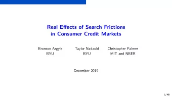Real Effects of Search Frictions  in Consumer Credit Markets  Bronson Argyle  Taylor Nadauld