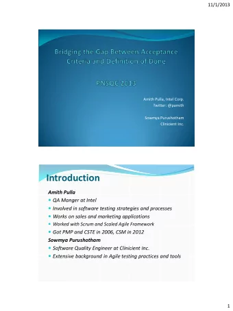 Introduction  Amith Pulla  QA Manger at Intel  Involved in software testing strategies and