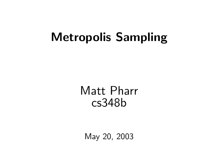 metropolis sampling matt pharr cs348b