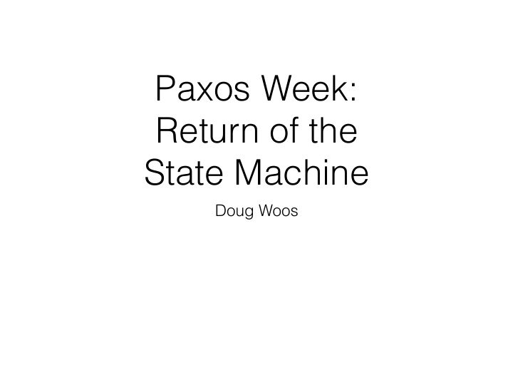 paxos week return of the state machine