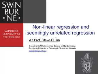 Non-linear regression and  seemingly unrelated regression  A \ Prof. Steve Quinn  Department of