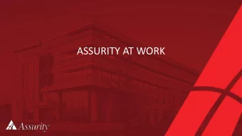 ASSURITY AT WORK  Who are we? Named the 2 nd fastest growing Worksite  company in the VB industry