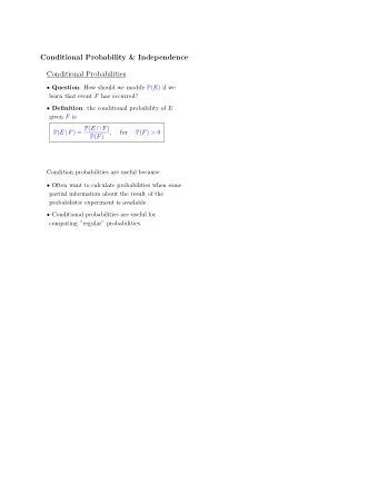 Conditional Probability &amp; Independence  Conditional Probabilities  Question : How should we