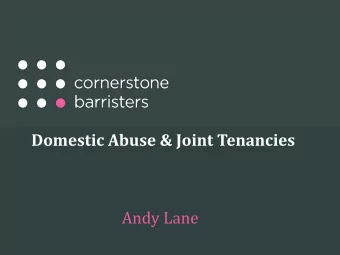 Domestic Abuse &amp; Joint Tenancies  Andy Lane  Somewhere to live  On-going liability