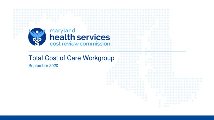total cost of care workgroup