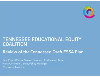 TENNESSEE EDUCATIONAL EQUITY  COALITION  Review of the Tennessee Draft ESSA Plan  Gini Pupo-Walker,
