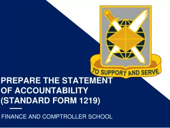 PREPARE THE STATEMENT  OF ACCOUNTABILITY  (STANDARD FORM 1219)  FINANCE AND COMPTROLLER SCHOOL