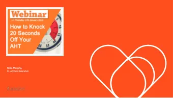 Mike Murphy,  Sr  Sr.  . Account Exe  xecutiv  ive  Customer Experience Platform Portfolio  2  Call