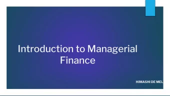Introduction to Managerial  Finance  HIMASHI DE MEL  Unit Outline  Lesson 1: Introduction to