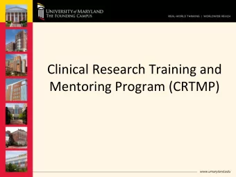 Mentoring Program (CRTMP) CRTMP Staff  Program Director  Robert Edelman, MD  Clinical Professor of