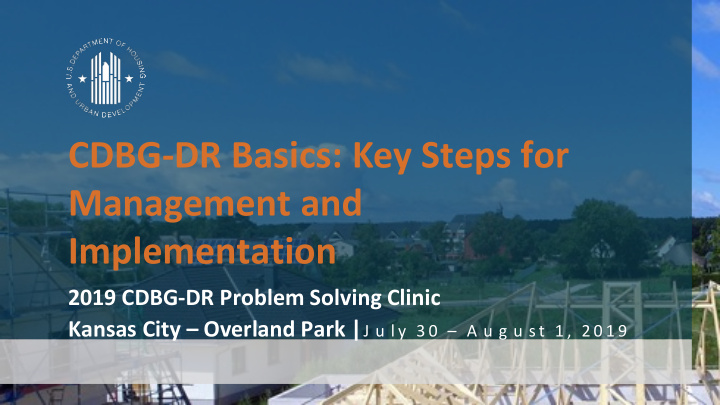 cdbg dr basics key steps for management and implementation